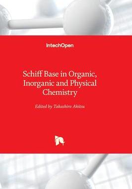 [预订]Schiff Base in Organic, Inorganic And Physical Chemistry 9781803556789