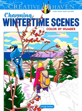 预订 Creative Haven Charming Wintertime Scenes Color by Number: 9780486851136