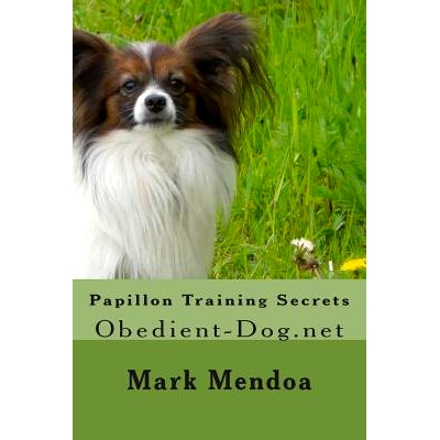 预订 Papillon Training Secrets: Obedient-Dog.net: 9781507597033