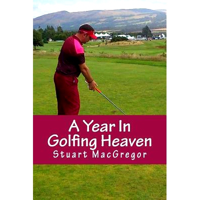 预订 A Year In Golfing Heaven: My Gleneagles Story: 9781502735096