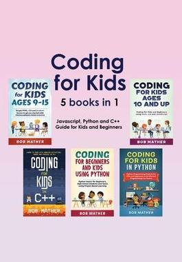 [预订]Coding for Kids 5 Books in 1: Javascript, Python and C++ Guide for Kids and Beginners (Coding for Ab 9781922659620