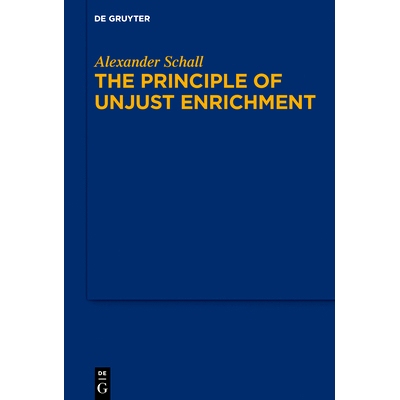 预订 The Principle of Unjust Enrichment 不正当致富原则: 9783110754445