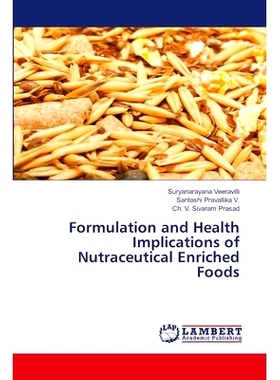 预订 Formulation and Health Implications of Nutraceutical Enriched Foods: 9783659596827