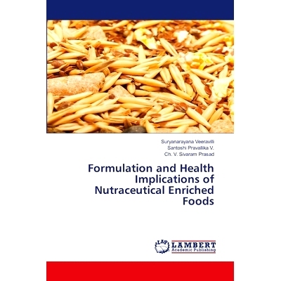预订 Formulation and Health Implications of Nutraceutical Enriched Foods: 9783659596827