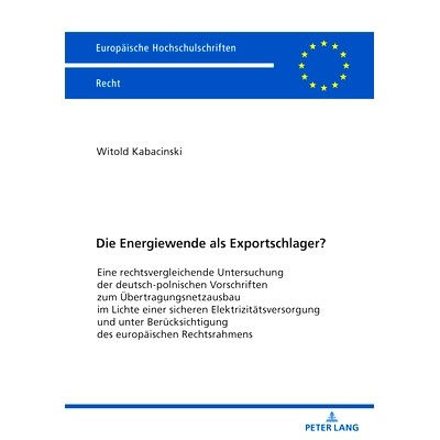 预订 Die Energiewende als Exportschlager?: Eine rechtsvergleichende Untersuchung der deutsch-polnischen Vorschriften zum