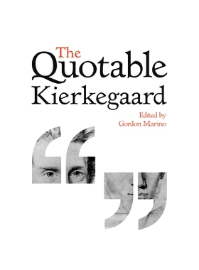 预订 The Quotable Kierkegaard 有引用价值的克尔凯郭尔: 9780691155302