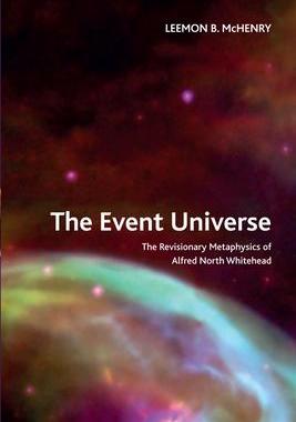 [预订]The Event Universe: The Revisionary Metaphysics of Alfred North Whitehead 9781474474573