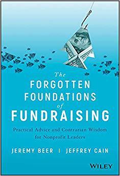 【预售】The Forgotten Foundations of Fundraising: Practical Advice and Contrarian Wisdom for Nonprofit Leaders