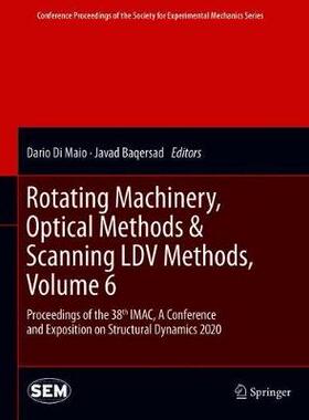 【预订】Rotating Machinery, Optical Methods & Scanning LDV Methods, Volume 6