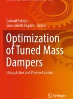 [预订]Optimization of Tuned Mass Dampers: Using Active and Passive Control 9783030983451