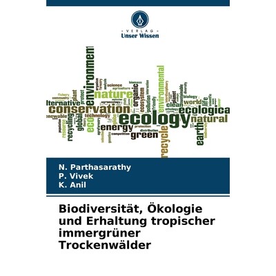 预订 Biodiversität, Ökologie und Erhaltung tropischer immergrüner Trockenwälder: DE: 9786209136122
