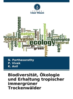预订 Biodiversität, Ökologie und Erhaltung tropischer immergrüner Trockenwälder: DE: 9786209136122