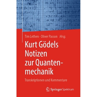预订 Kurt Gödels Notizen zur Quantenmechanik Transkriptionen und Kommentare 9783662638071