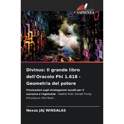 预订 Divinus: Il grande libro dell’Oracolo Phi 1.618 - Geometria del potere: 9783838150352