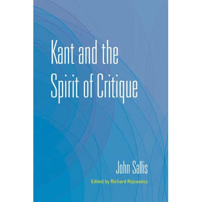 预订 Kant and the Spirit of Critique 康德与批判精神: 9780253049803