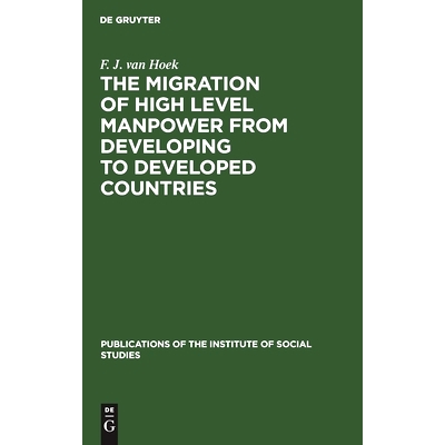 预订 The migration of high level manpower from developing to developed countries: 9783111212845