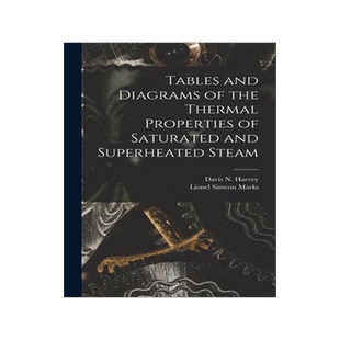 [预订]Tables and Diagrams of the Thermal Properties of Saturated and Superheated Steam 9781015962323