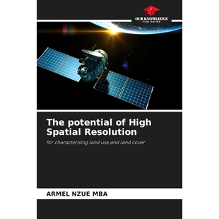 cover potential Spatial High 预订 for and 高空間解析度 use land characterising 9786208333 潛力 Resolution The