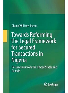 预订 Towards Reforming the Legal Framework for Secured Transactions in Nigeria: Perspectives from the United States and