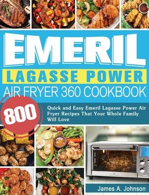 [预订]Emeril Lagasse Power Air Fryer 360 Cookbook: 800 Quick and Easy Emeril Lagasse Power Air Fryer Recip 9781922577733