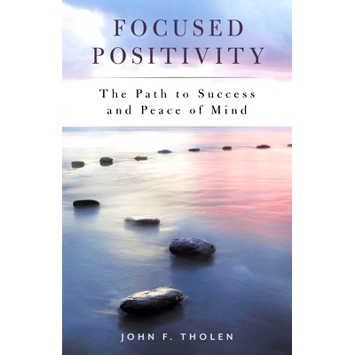 预订 Focused Positivity: The Path to Success and Peace of Mind 集中的积极性：通往成功和安心的道路: 9781538153284