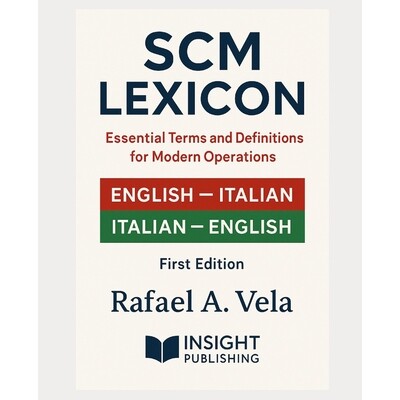 预订 SCM Lexicon: Essential Terms and Definitions for Modern Operations (English - Italian / Italian English) 9798277212