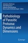 [预订]Pathobiology of Parasitic Protozoa: Dynamics and Dimensions