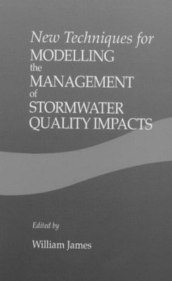 【预订】New Techniques for Modelling the Management of Stormwater Quality Impacts