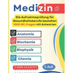 预订 Die Aufnahmeprüfung für Gesundheitsberufe bestehen: 1000 MC-Fragen mit Antworten (Anatomie, Biochemie, Biophysik,