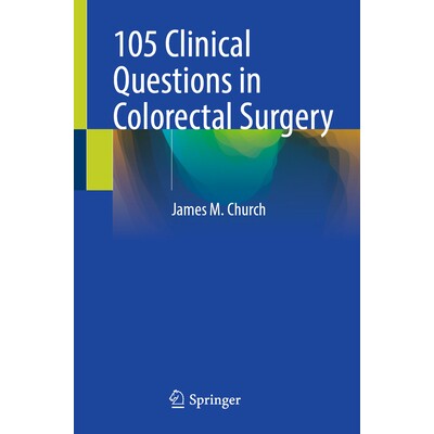 预订 105 Clinical Questions in Colorectal Surgery 结直肠外科105个临床问题 9783031992506