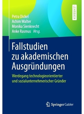 预订 Fallstudien zu akademischen Ausgründungen 学术衍生产品的案例研究: 9783658256999