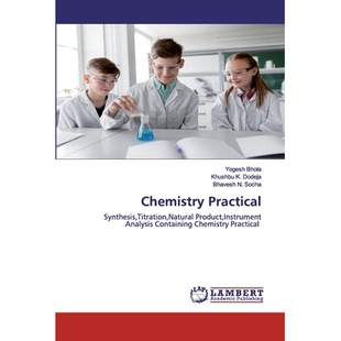 预订 Chemistry Practical：Synthesis,Titration,Natural Product,Instrument Analysis Containing Chemistry Practical: Synthe