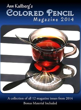 预订 Ann Kullberg’s Colored Pencil Magazine: 2014: A collection of all 12 magazine issues from 2014: 9781506187358