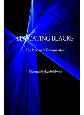 预订 Educating Blacks: The Process of Extermination: 9781508636113
