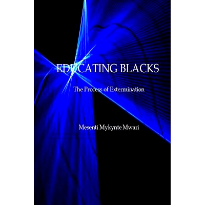 预订 Educating Blacks: The Process of Extermination: 9781508636113