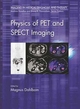 【预订】Physics of PET and SPECT Imaging 9780367782368