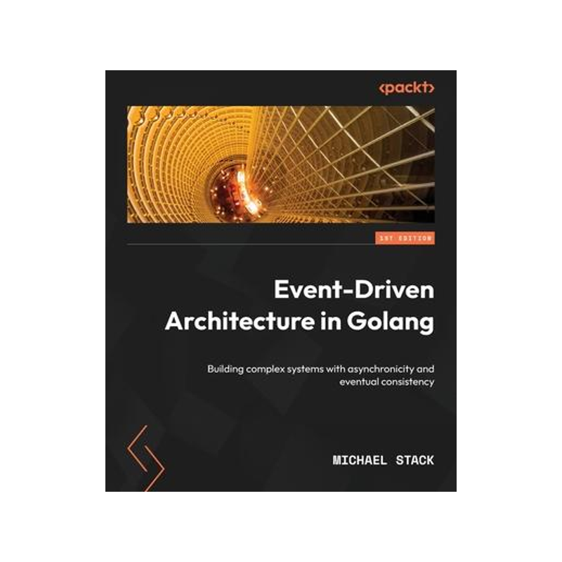 [预订]Event-Driven Architecture in Golang 9781803238012