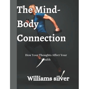 Your 9798396435117 Mind Health Affect Thoughts How Connection Body The 预订