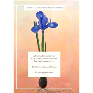 Wager Social Contemporary 预订 Poetry the and Gift Biography The Communities 9783319872834 Poethics Innovative
