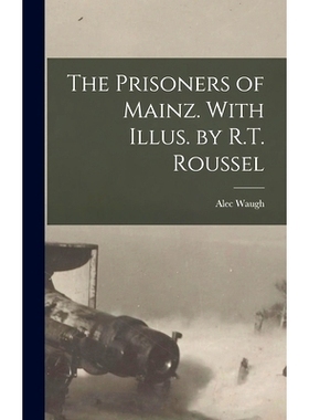 预订 The Prisoners of Mainz. With Illus. by R.T. Roussel: 9781018301334