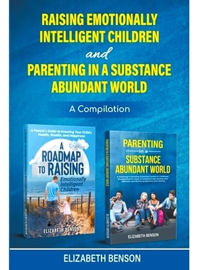 预订 Raising Emotionally Intelligent Children and Parenting in a Substance Abundant World