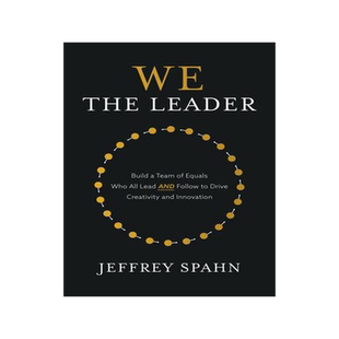 [预订]We the Leader: Build a Team of Equals Who All Lead and Follow to Drive Creativity and Innovation 9781260474978