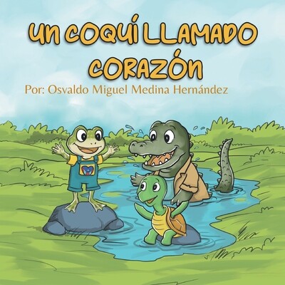 预订 Un Coquí Llamado Corazón: Una historia sobre la amistad, la inclusión y el latido del corazón de Puerto Rico. 9