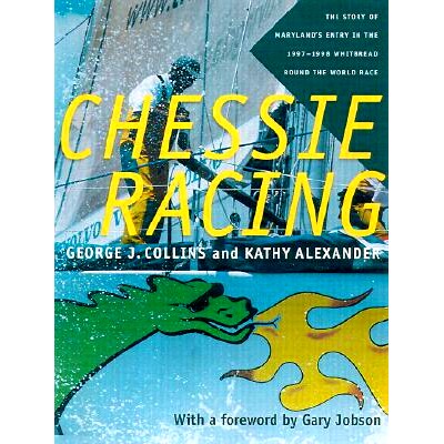 预订 Chessie Racing: The Story of Maryland’s Entry in the 1997-1998 Whitbread Round the World Race 切西赛艇：1997-1998