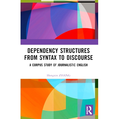 预订 Dependency Structures from Syntax to Discourse: A Corpus Study of Journalistic English 从句法到语篇的依存结构：新闻