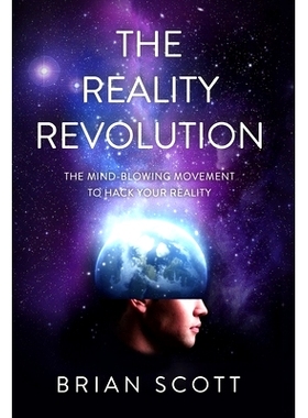 预订 The Reality Revolution: The Mind-Blowing Movement to Hack Your Reality: 9781544506203