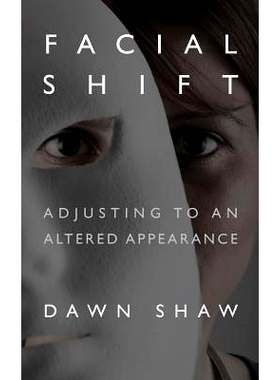 预订 Facial Shift: Adjusting to an Altered Appearance: 9780692659793