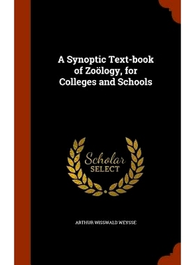 预订 A Synoptic Text-Book of Zoology, for Colleges and Schools: 9781345945713