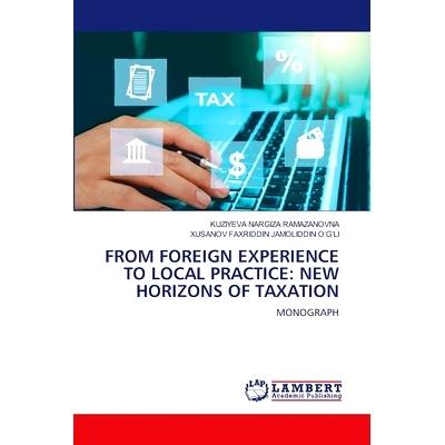 预订 From Foreign Experience to Local Practice: New Horizons of Taxation: 9786207653751