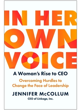 预订 In Her Own Voice: A Woman’s Rise to Ceo: Overcoming Hurdles to Change the Face of Leadership: 9781637744109